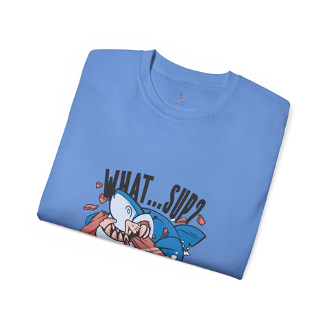 WHAT...SUP? Funny Shark Unisex Ultra Cotton Tee