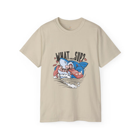 WHAT...SUP? Funny Shark Unisex Ultra Cotton Tee