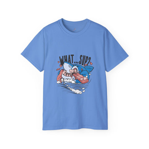 WHAT...SUP? Funny Shark Unisex Ultra Cotton Tee